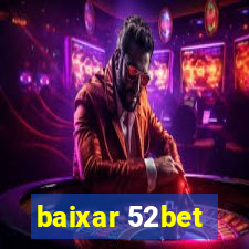 baixar 52bet